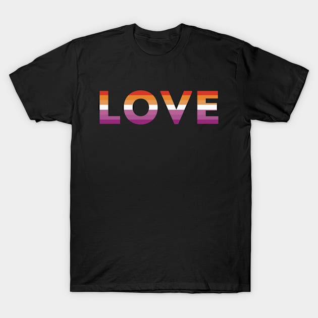 Lesbian Pride Flag LOVE T-Shirt by superdupertees